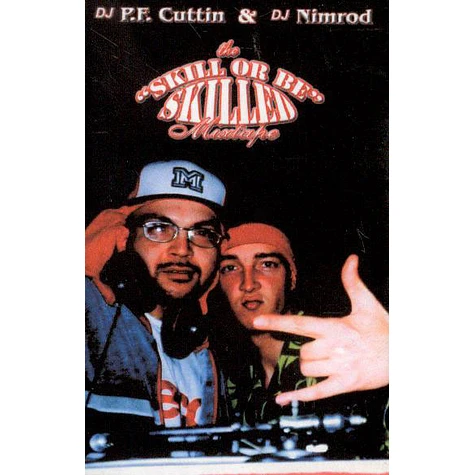 P.F. Cuttin' & DJ Nimrod - Skill Or Be Skilled