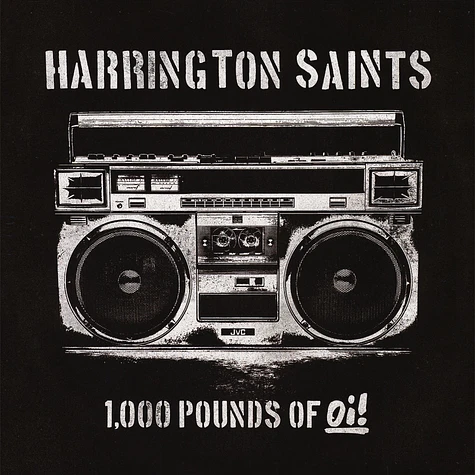 Harrington Saints - 1000lbs Of Oi