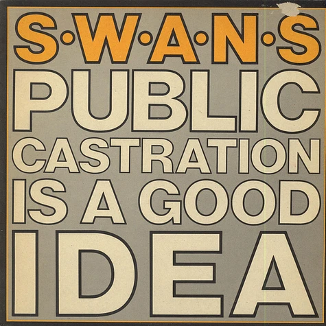 Swans - Public Castration Is A Good Idea