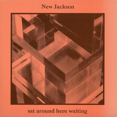 New Jackson - Sat Around Here Waiting