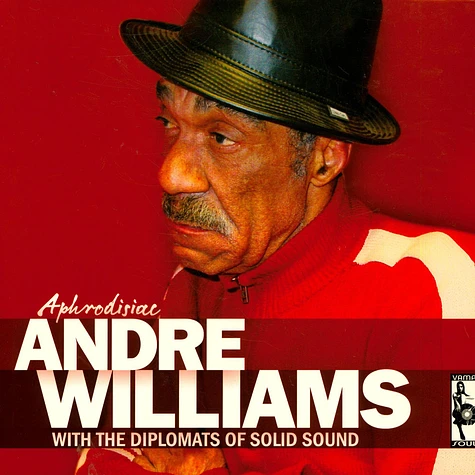 Andre Williams With The Diplomats Of Solid Sound - Aphrodisiac