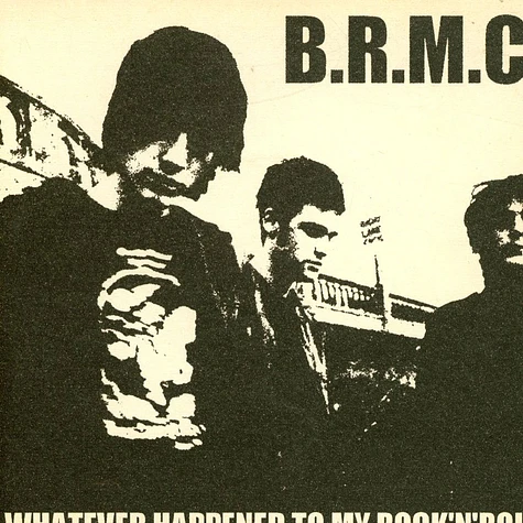 Black Rebel Motorcycle Club - Whatever Happened To My Rock'n'Roll