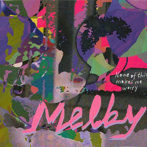 Melby - None Of This Makes Me Worry