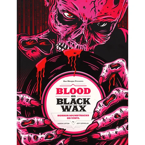 Aaron Lupton & Jeff Szirglas - Blood On Black Wax: Horror Soundtracks On Vinyl