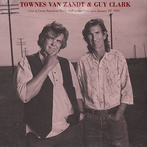 Townes Van Zandt & Guy Clark - Live At Great American Music Hall In San Francisco 1991