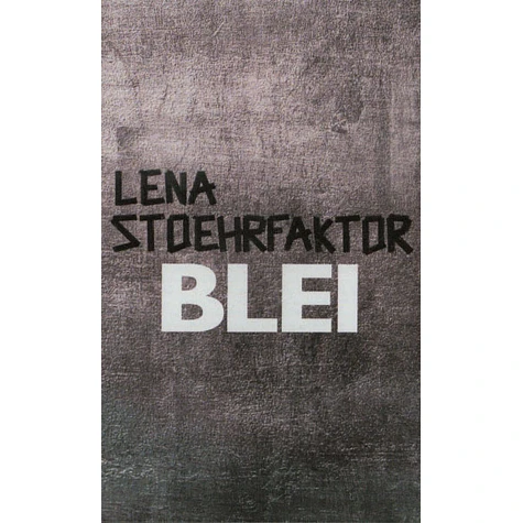 Lena Stoehrfaktor - Blei
