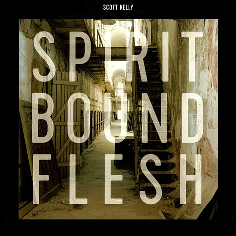 Scott Kelly - Spirit Bound Flesh