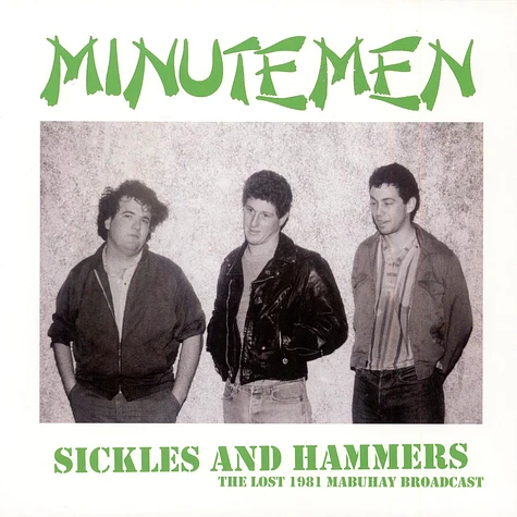 Minutemen - Sickles And Hammers - The Lost 1981 Mabuhay Broadcast