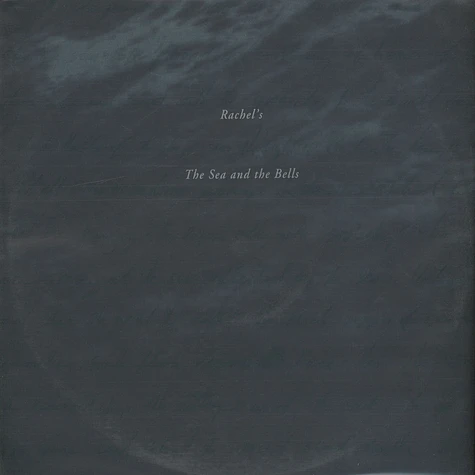 Rachel's - The Sea And The Bells