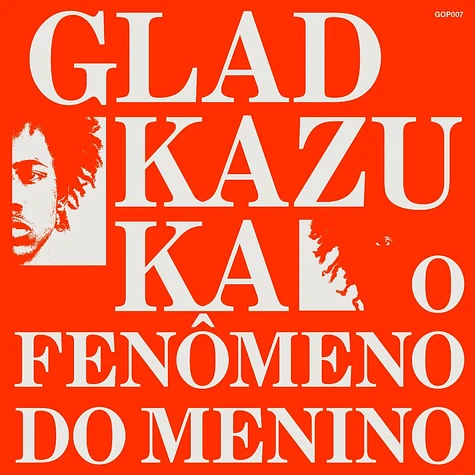 Gladkazuka - O Fenomeno Do Menino EP