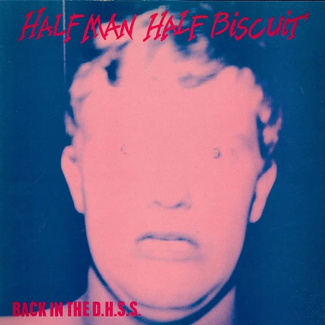 Half Man Half Biscuit - Back In The D.H.S.S.