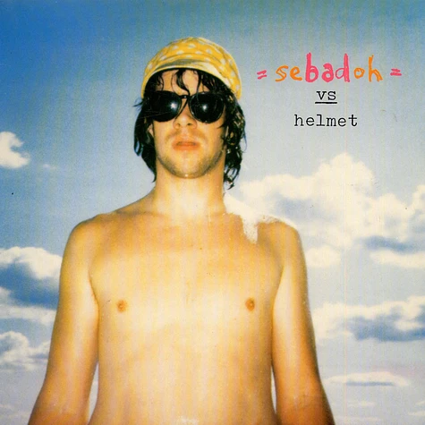 Sebadoh - Rocking The Forest / Sebadoh Vs. Helmet
