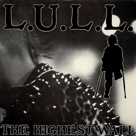 L.U.L.L. - The Highest Wall