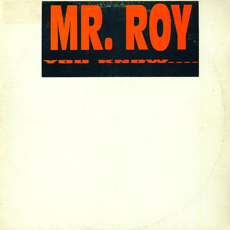 Mr. Roy - You Know....