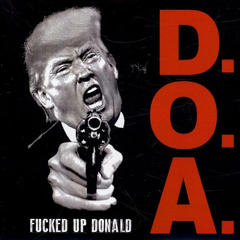 D.O.A. - Fucked Up Donald