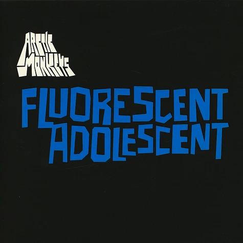 Arctic Monkeys - Fluorescent Adolescent