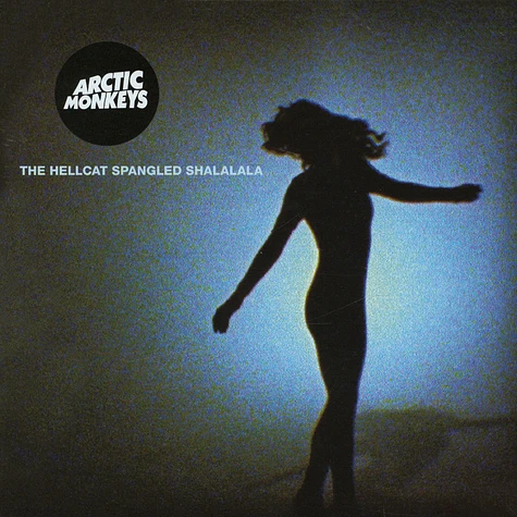 Arctic Monkeys - The Hellcat Spangled Shalalala