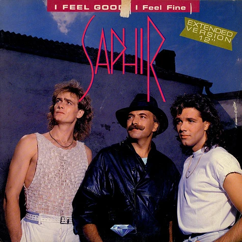Saphir - I Feel Good (I Feel Fine)