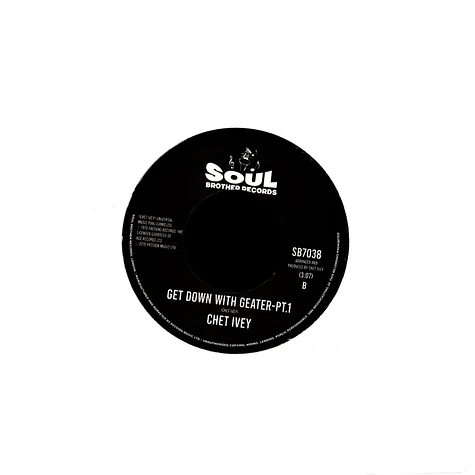 Chet Ivey - Dose Of Soul / Get Down With Geater Pt.1