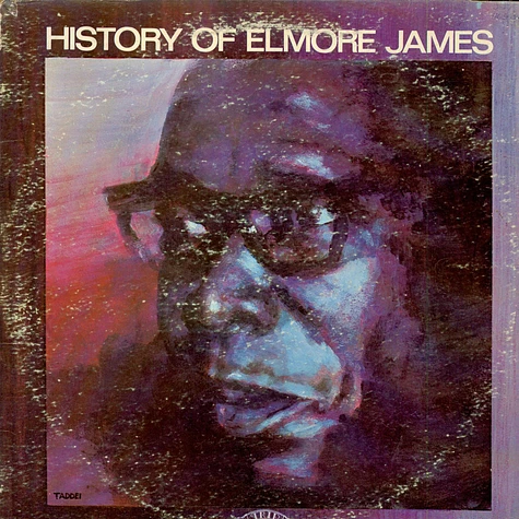 Elmore James - History Of Elmore James