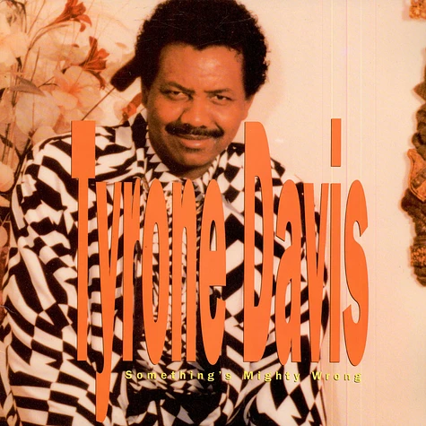 Tyrone Davis - Something's Mighty Wrong