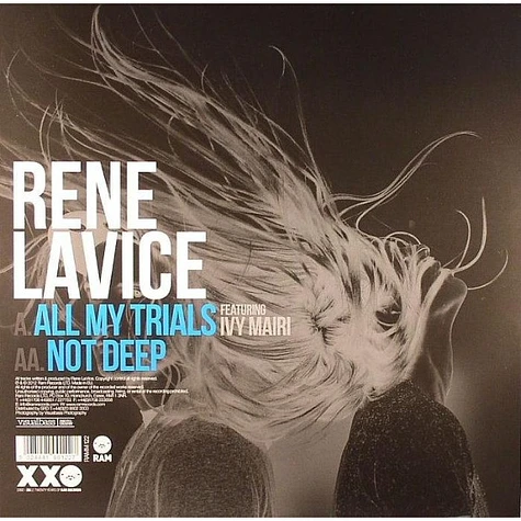 Rene LaVice - All My Trials / Not Deep