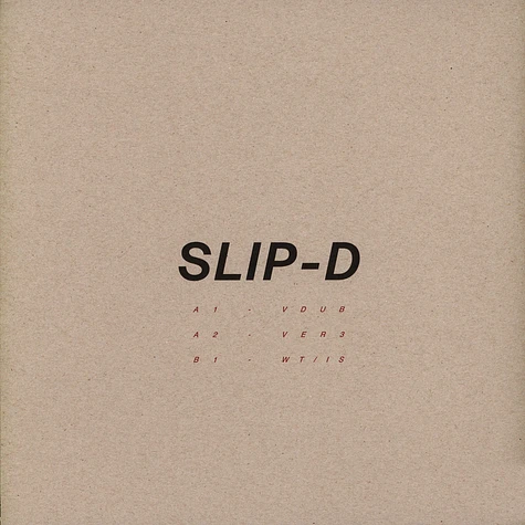 Slip D - Versions