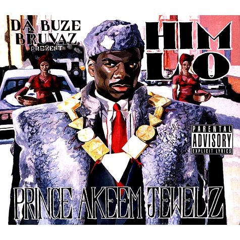 Him Lo (Da Buze Bruvaz) - Prince Akeem Jewelz