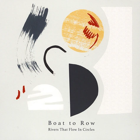 Boat To Row - Rivers That Flow In Circles