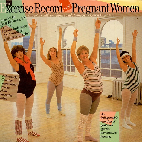 Betsy Rothman - The Exercise Record for Pregnant Women