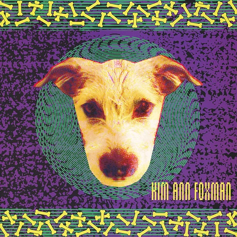 Kim Ann Foxman - My Dog Has Fleas Pleasure Planet & C.P.I. Remixes