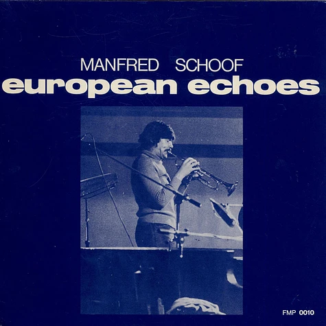 Manfred Schoof - European Echoes
