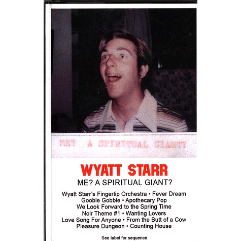 Wyatt Starr - Me? A Spiritual Giant?