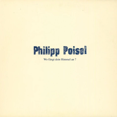 Philipp Poisel - Wo Fängt Dein Himmel An?