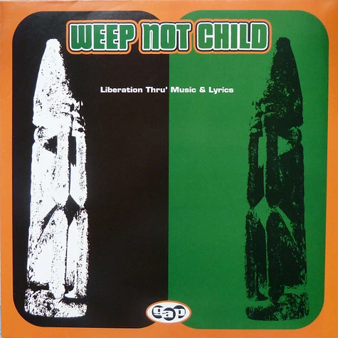 Weep Not Child - Liberation Thru' Music & Lyrics