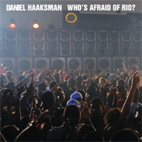 Daniel Haaksman - Who's Afraid Of Rio?