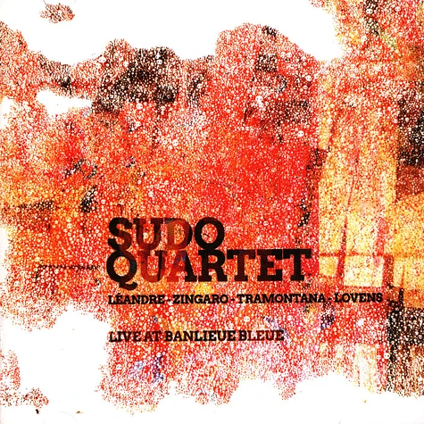 Sudo Quartet (Joelle Leandre & Sebi Tramontana & Carlos Zingaro & Paul Lovens) - Live At Banlieue Bleue
