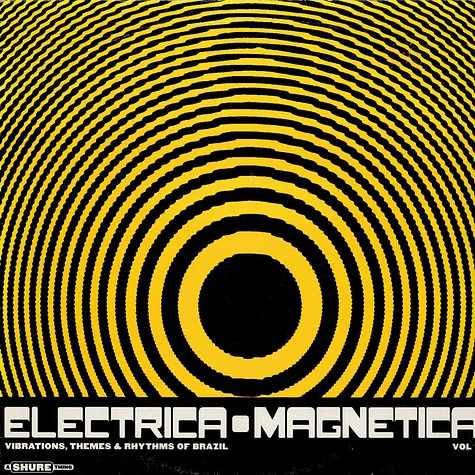 V.A. - Electrica-Magnetica - Vibrations, Themes & Rhythms Of Brazil Volume 1
