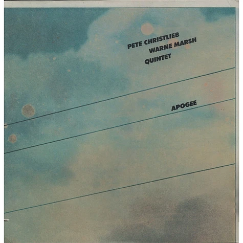 Pete Christlieb / Warne Marsh Quintet - Apogee
