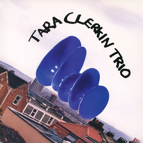 Tara Clerkin Trio - Tara Clerkin Trio