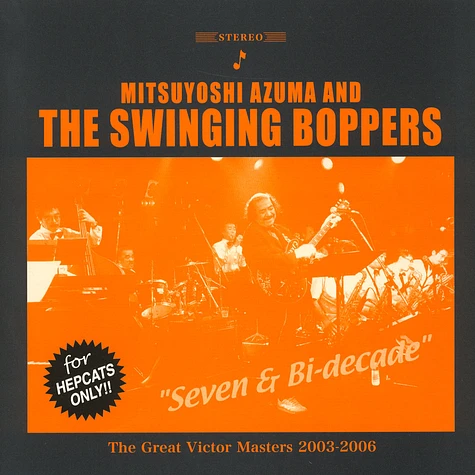 Mitsuyoshi Azuma & The Swinging Boppers - Seven & Bi-Decade: The Great Victor Masters 2003-2006