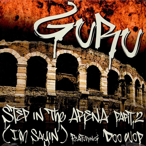 Guru Featuring Doo Wop - Step In The Arena Part 2 (I'm Sayin')