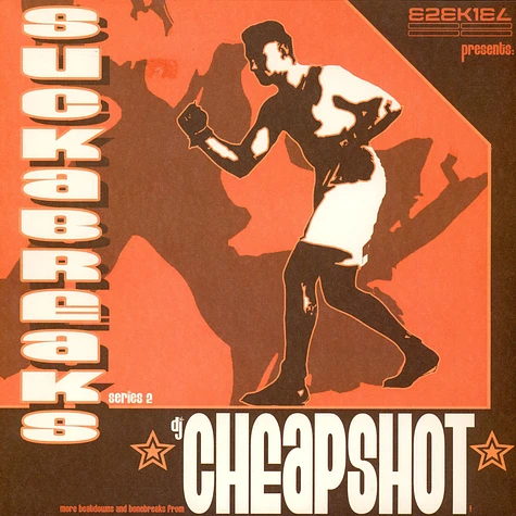 DJ Cheapshot - Suckabreaks Series 2