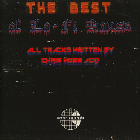 Chris Moss Acid - The Best Of Lo-Fi House