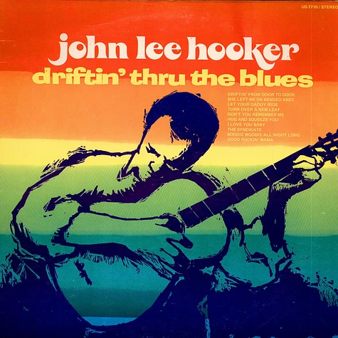 John Lee Hooker - Driftin' Thru The Blues