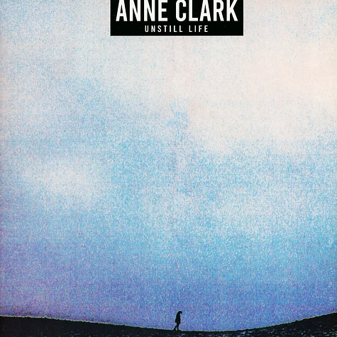 Anne Clark - Unstill Life