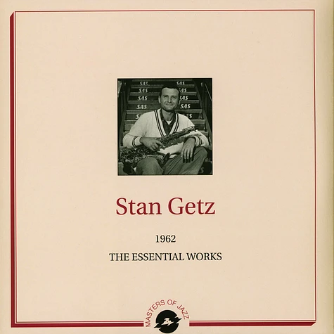 Stan Getz - The Essential Works 1962