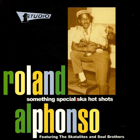 Roland Alphonso - Something Special: Ska Hot Shots