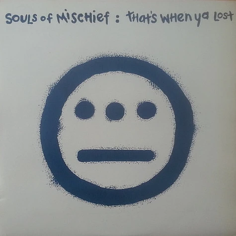 Souls Of Mischief - That's When Ya Lost