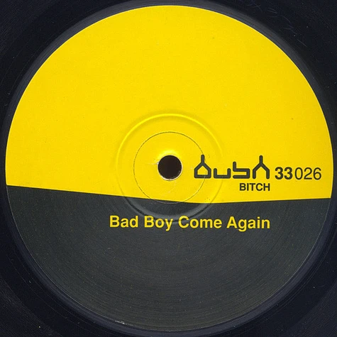Bitch - Bad Boy Come Again - Soundclash Vol. 3